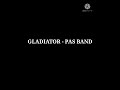 GLADIATOR PAS BAnd Lirik