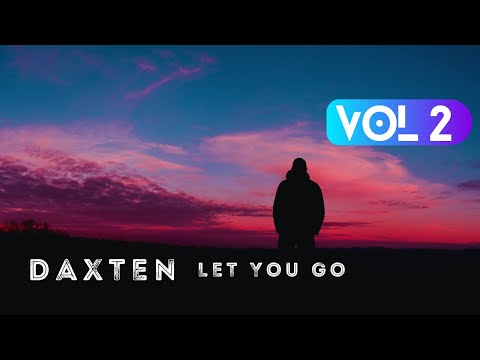 CONDITIONAL FEAT DAXTEN - LET YOU GO ✮ VOL. 2 (DAXTEN REMIX)