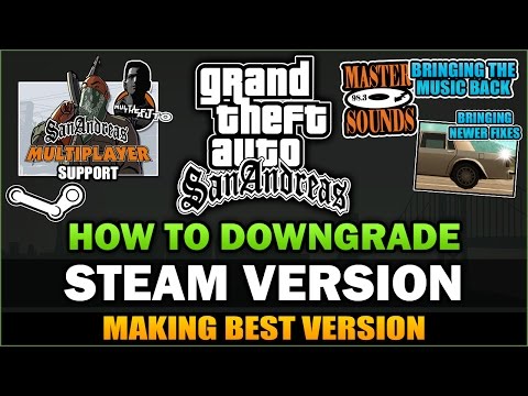 GTA SA - How to Downgrade the old Steam Version [Tutorial]  - Feat. SpooferJahk