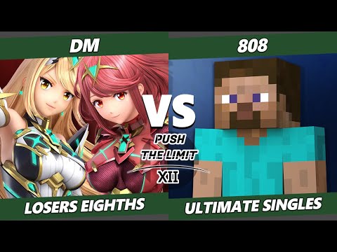 Push the Limit 12 Losers Top 8 - DM (Pyra Mythra) Vs. 808 (Steve) SSBU Ultimate Tournament