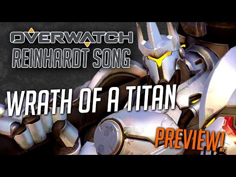 OVERWATCH REINHARDT SONG (WRATH OF A TITAN) PREVIEW- DAGames