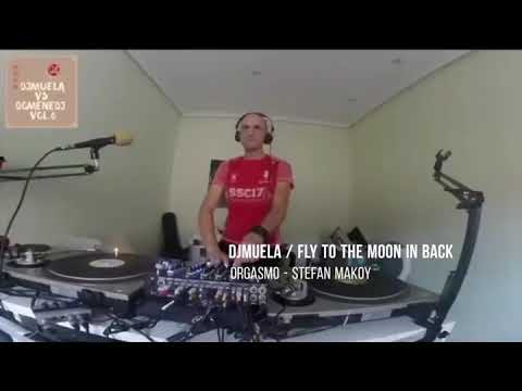 DjMuela / Fly to the moon in back - DjMaik Vs DjMega / Orgasmo #Remember