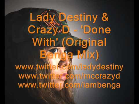 'Done With' - Lady Destiny, Crazy D (original Benga Mix)