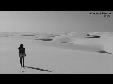 DA FRESH & NOIDOR - MIRARI