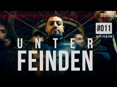 HAPS x ESKA x PAIX  - UNTER FEINDEN (Official Video) Nr.011