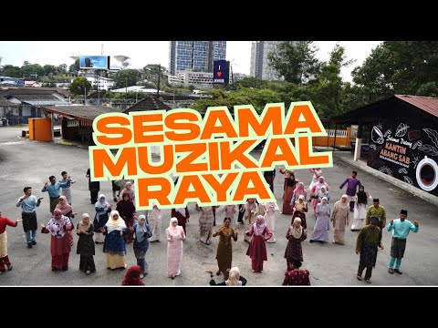 Muzikal Raya SESAMA !!!!!!