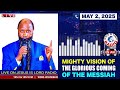MIGHTY VISION OF THE GLORIOUS COMING OF THE MESSIAH MAY 2 2025 PROPHET DR OWUOR