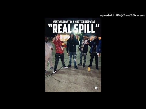 WestWillow Tay x KDOT x CrispyTae - Real Spill (Official Audio)