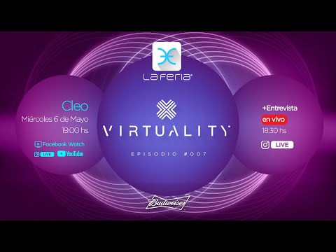 VIRTUALITY La Feria - Episodio 007 Cleo #laferiaclub