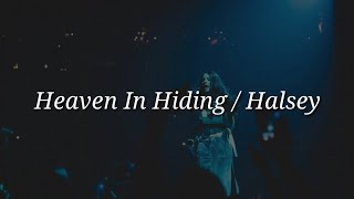 Halsey - Heaven In Hiding (Lyrics)