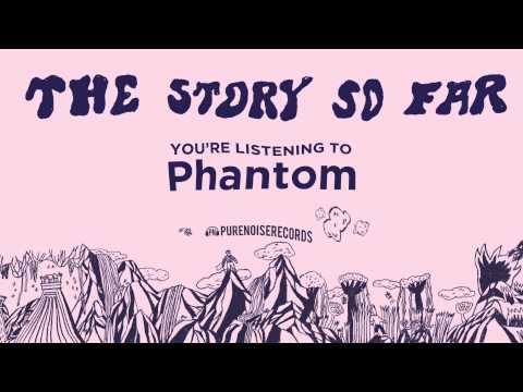 Phantom - The Story So Far
