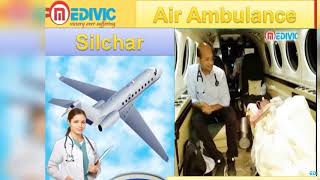 Get Affordable Air Ambulance Service in Jamshedpur and Silchar by Medivic