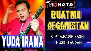 Download lagu Buatmu  Afghanistan-Yuda Irama New Monata mp3