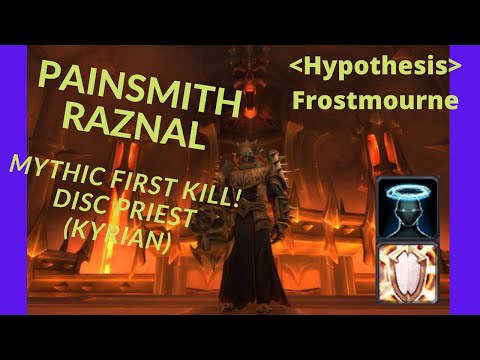 Mythic Painsmith Raznal  - First kill (Disc priest POV) 6/10M - |Hypothesis|
