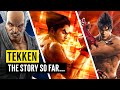 Tekken Complete Story Breakdown Mishima Blood Feud Tekken 1 7