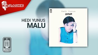 Hedi Yunus - Malu (Official Karaoke Video)