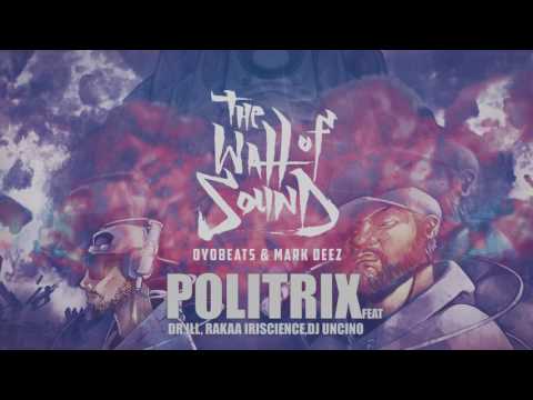 Oyobeats & Mark Deez - Politrix Feat Dr Ill, Rakaa iriscience,Dj Uncino