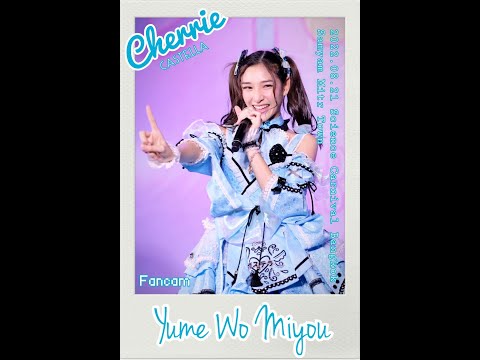 20220821 Castella YumeWoMiyou Cherrie Fancam Focus