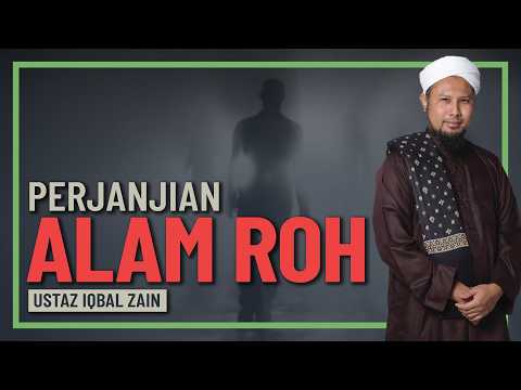 Ustaz Iqbal Zain - Perjanjian Alam Roh