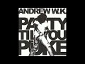 Andrew W.K - Party Til You Puke (2000)