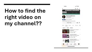 How to find the right video on my channel - navigating through a thous