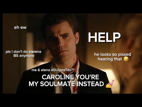 stefan ending stelena bullshit and preferring caroline/steroline for 15 minutes