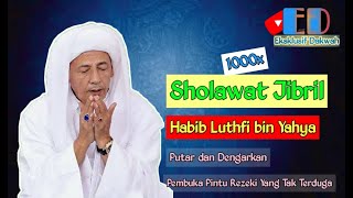 Download lagu Sholawat Jibril 1000x Bersama Habib Luthfi bin Yahya mp3