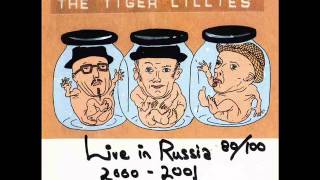 The Tiger Lillies-Your Long Golden Hair