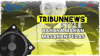 5 Bahaya Terlalu Sering Makan Makanan Pedas, Ternyata Bisa Munculkan Jerawat