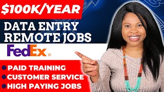 Data Entry Work From Home Jobs 2026:  Entry Level Remote Jobs w/ Fedex (Paid training, Healthcare)