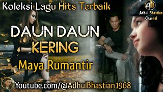 Download lagu Lagu lawas yang paling banyak dicari ][ Daun Daun Kering ~ Maya Rumantir ][ Lagu hits terbaik mp3