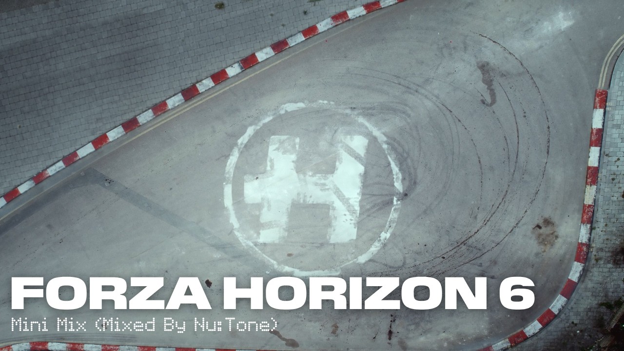 Forza Horizon 6: Hospital Mini Mix (Mixed By Nu:Tone)