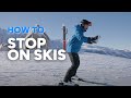 HOW TO STOP ON SKIS Learn The Basics Of The Snowplough Tips For Beginners