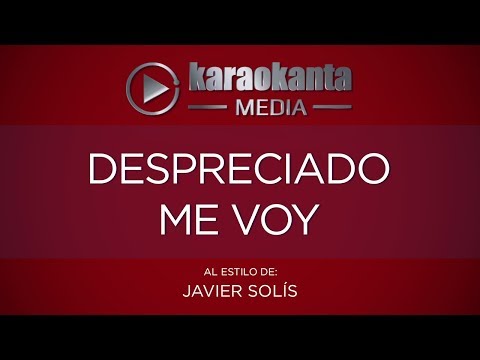 Despreciado Me Voy - Pistas De Javier Solis