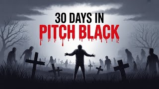 What would happen if you stay 30 days in pitch black!
