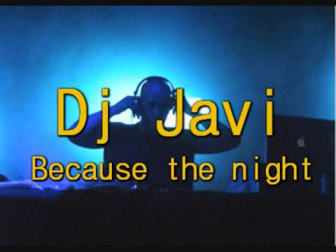 Dj Javi Because the night