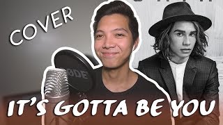 It&#39;s Gotta Be You - Isaiah (COVER by Clark Mantilla)