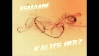 Esmamie-Kaltes Herz