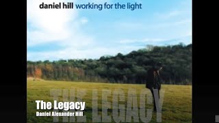 The Legacy · Daniel Alexander Hill