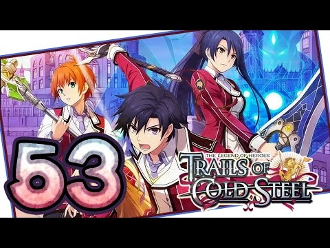 The Legend of Heroes: Trails of Cold Steel Walkthrough Part 53 (PS3, Vita) | English | No Commentary