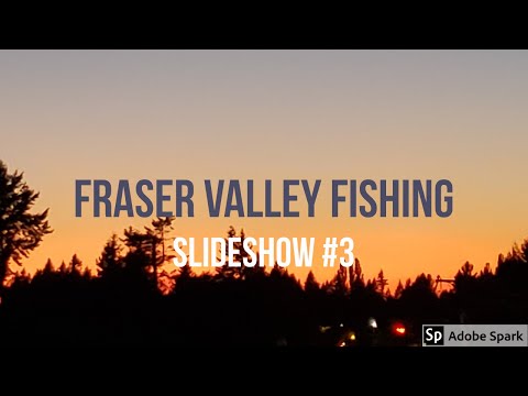 Fraser Valley Fishing [Slideshow#3]