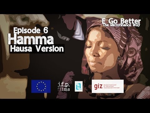 E Go Better - Episode 6 (of 6): Hamma (Hausa) / Microfinance Education Nigeria