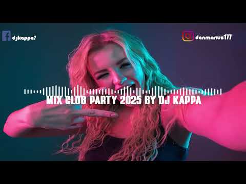 ❌️🔉 Mix Club 2025 | Best Party Music Mix 2025 | Mixed by Dj Kappa 🔉❌️
