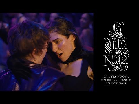Video thumbnail for La vita nuova (Populous Remix)
