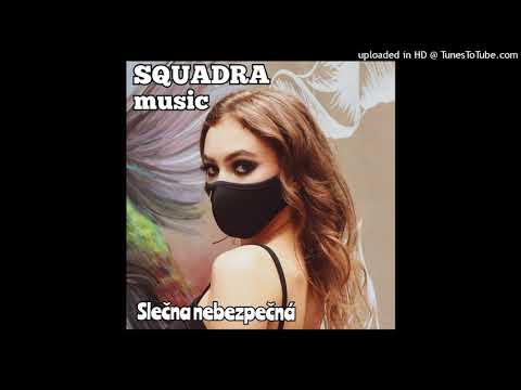 Squadra music - Slečna nebezpečná