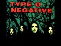 Type O Negative - Die with me 