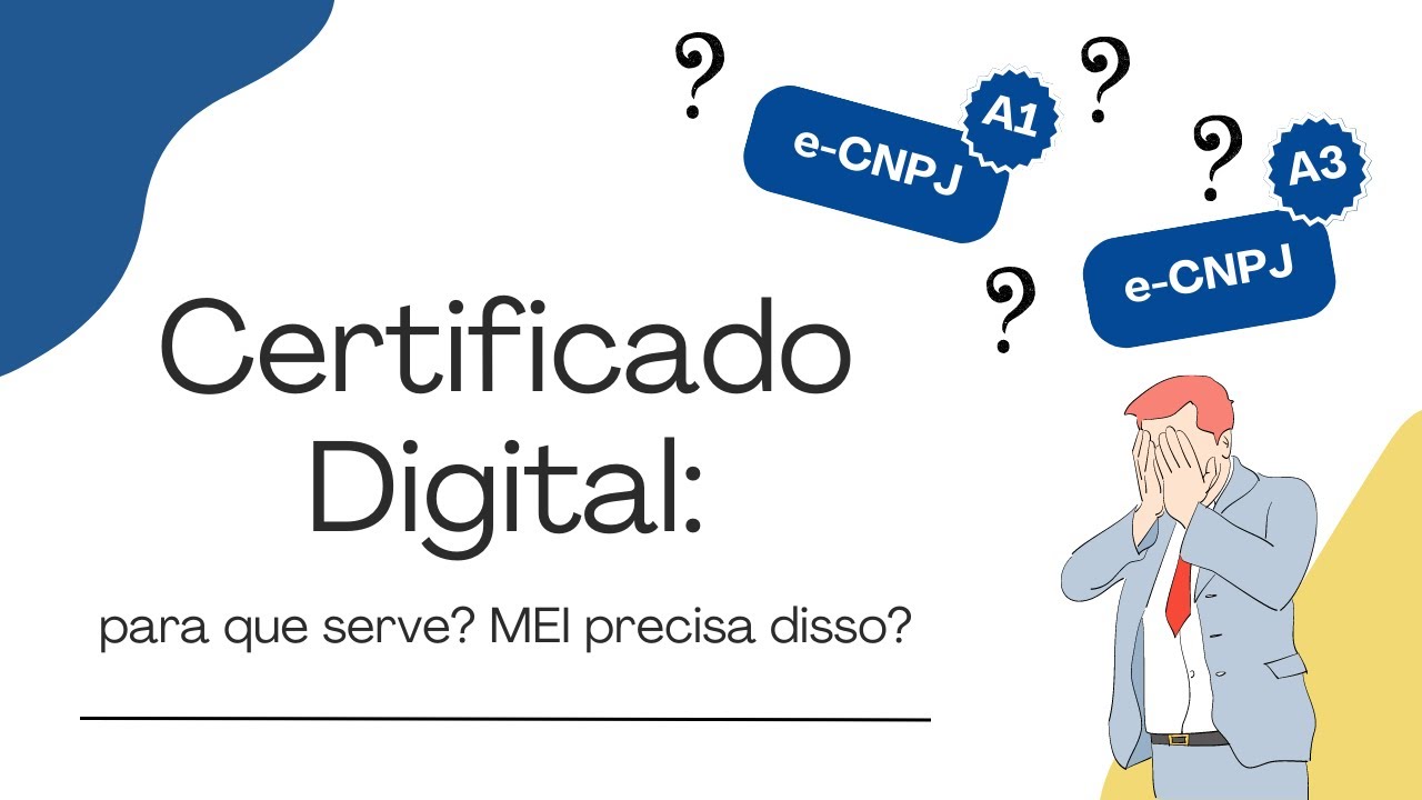 Certificado Digital: para que serve? MEI precisa disso?
