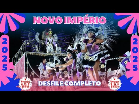 NOVO IMPÉRIO 2025- DESFILE COMPLETO.