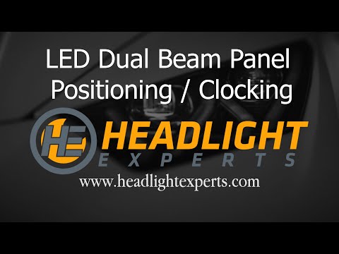 Headlight Experts LED Dual Beam Panel Positioning / Clocking