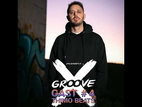 INCORRECT GROOVECAST #004 - THIMO BEATS